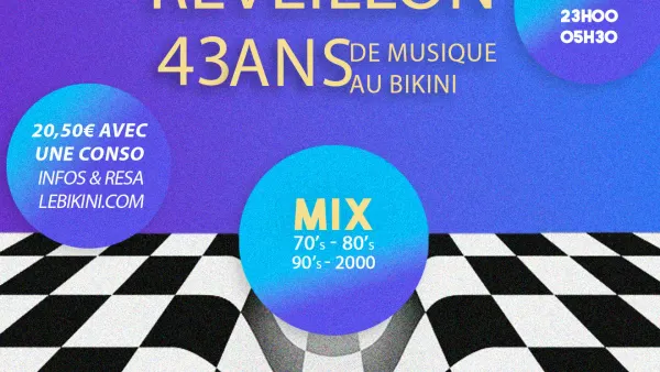 Réveillon : 43 ans de musique au Bikini | Le Bikini