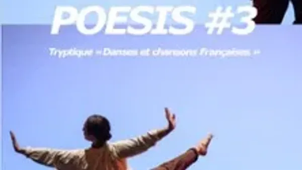 Poesis #3 - Triptyque Danses et chansons françaises | Casino Barrière