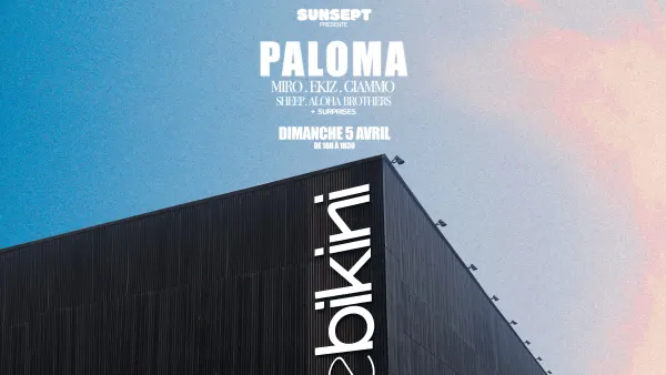 SUNSEPT FRANCE XXX. : PALOMA + MIRO + EKIZ + GIAMMO + SHEEP + ALOHA BROTHERS | Le Bikini