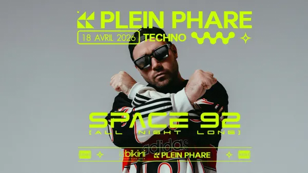 Plein Phare : SPACE 92 All Night Long | Le Bikini