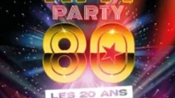RFM Party 80 - Le Concert Anniversaire - Les 20 Ans - Tournée | Zenith - Nocto