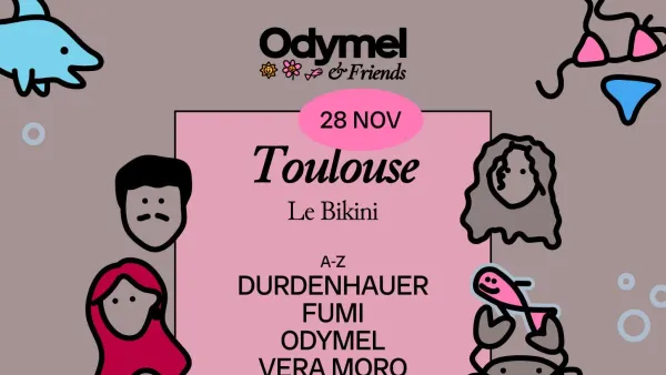 ODYMEL & Friends : ODYMEL + DURDENHAUER + FUMI + VERA MORO | Le Bikini