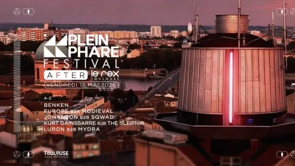 After Officiel Plein Phare Festival 2026 / Le Rex de Toulouse Vendredi | Le Rex - Nocto