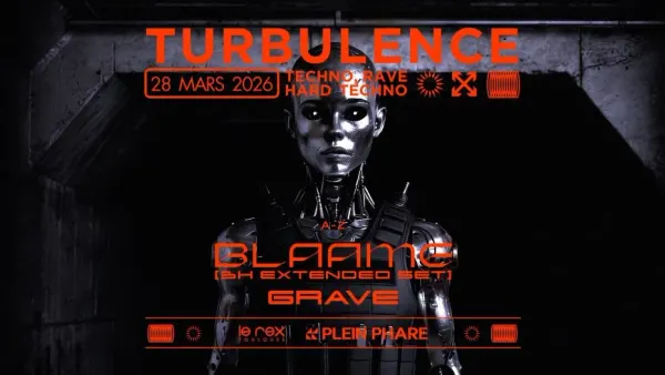 TURBULENCE inv. Blaame (3h extended set) & Grave | Le Rex