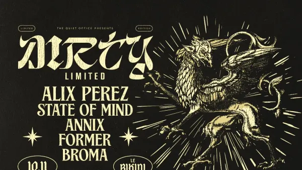 Dirty Limited : ALIX PEREZ + STATE OF MIND + ANNIX + FORMER + BROMA | Le Bikini