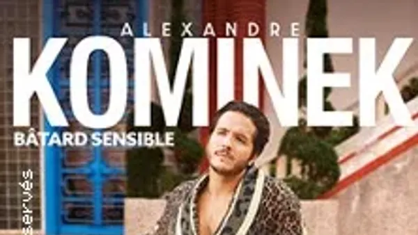 Alexandre Kominek - Batard Sensible - Tournée | Casino Barrière