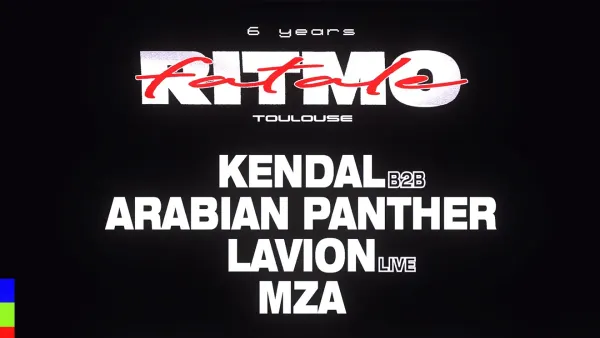 Ritmo Fatale 6 : KENDAL b2b ARABIAN PANTHER + LAVION (live) + MZA | Le Bikini