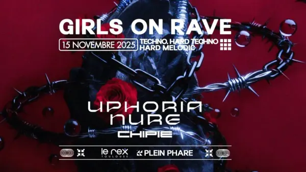 Girls On Rave inv. Uphoria, Nure & Chipie | Le Rex