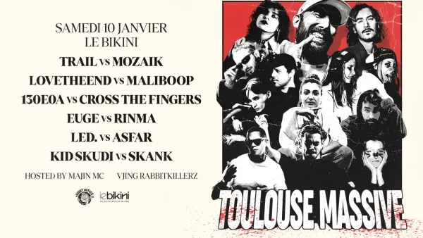 Toulouse Massive 2026 : TRAIL + LOVETHEEND + 130E0A + CROSS THE FINGERS + MOZAIK + ASFAR + RINMA + EUGE + SKANK + KID SKUDI | Le Bikini