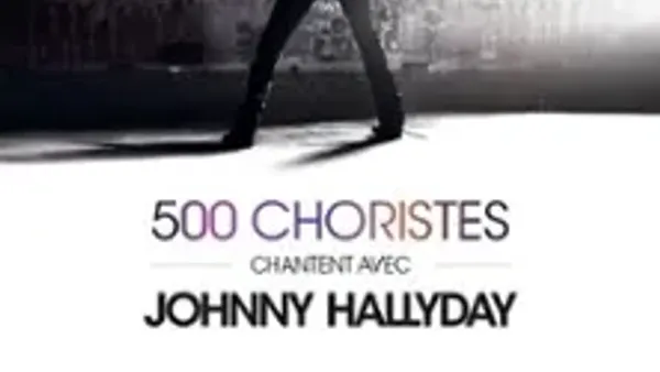 Toujours Vivant - 500 Choristes Chantent avec Johnny Hallyday - Tournée | Zenith