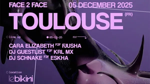 Face 2 Face : Toulouse | Le Bikini