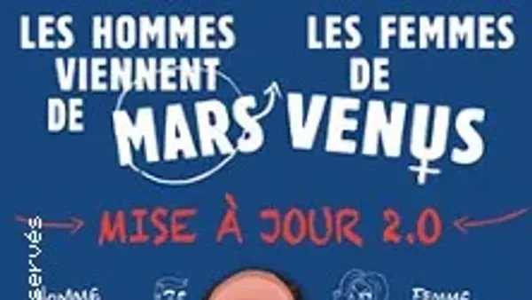 Les Hommes viennent de Mars et les Femmes de Vénus – Mise à jour 2.0 - Tournée | SALLE HORIZON PYRENEES MURET