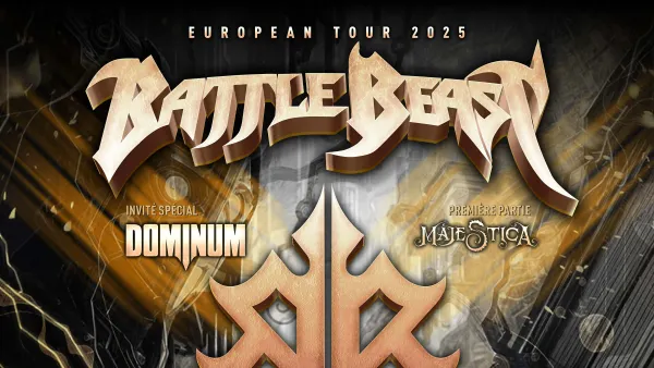 BATTLE BEAST + DOMINUM + MAJESTICA | Le Bikini