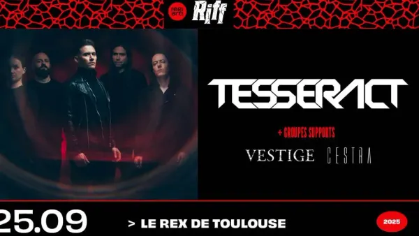 TesseracT + Vestige + Cestra | Le Rex