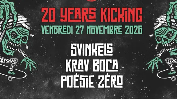 20 YEARS KICKING: SVINKELS + POESIE ZERO + KRAV BOCA | Le Bikini