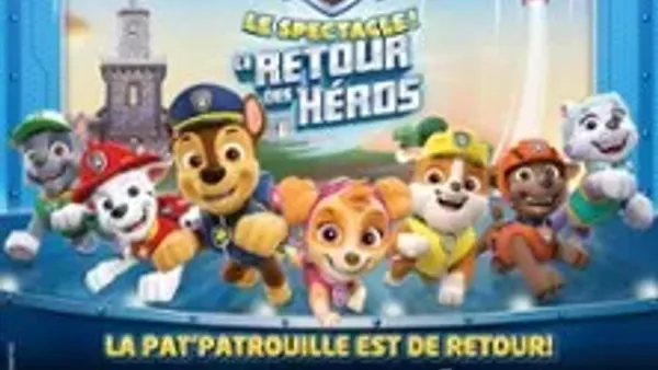 Pat' Patrouille, Le Spectacle : Le Retour des Héros ! - Tournée | Zenith