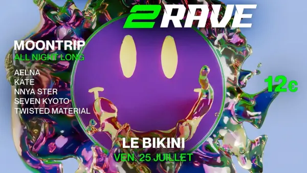 Techno 2 Rave : SEVEN KYOTO + KATE + AELNA + NNYA STER + TWISTED MATERIAL | Le Bikini