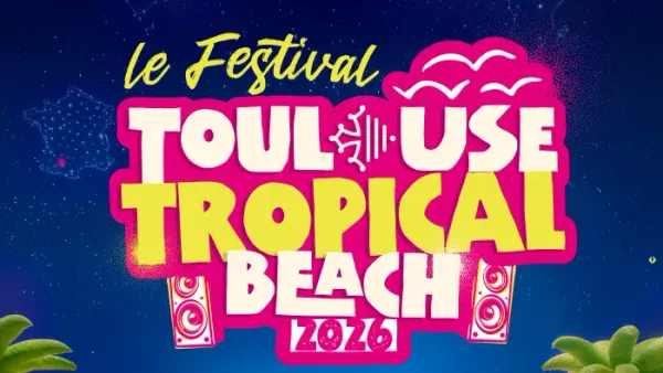 Festival Toulouse Tropical Beach 2026 | Complexe Nine Club (Week - end), La Voile Blanche, Complexe Nine Club, La Terrazza