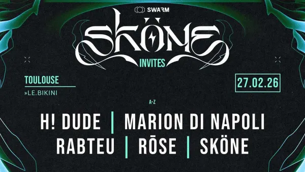 SKONE invites : H! DUDE + MARION DI NAPOLI + RABTEU + RŌSE + SKÖNE | Le Bikini