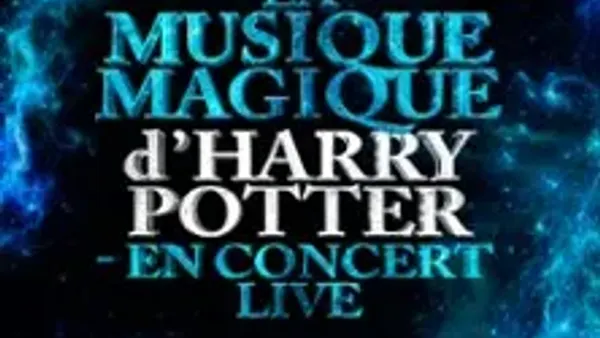 The Magical Music of Harry Potter - Live in Concert | SALLE HORIZON PYRENEES MURET