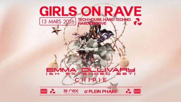 GIRLS ON RAVE inv. Emma Ollivary (3H Extended Set) & Chipie (Special Birthday) | Le Rex