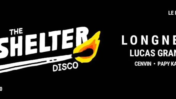 The Shelter Disco w/ Longneck, Lucas Granel, Cenvin, & Papy Kant | Le Rex