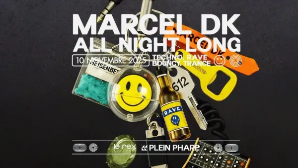 MARCEL DK ALL NIGHT LONG *Entrée Gratuite (Veille de jour férié) | Le Rex