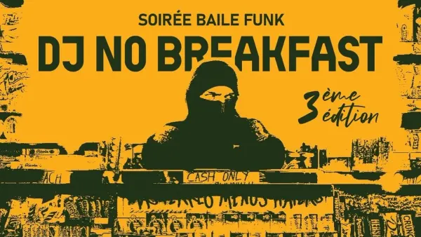 Baile Funk Night avec DJ NO BREAKFAST | Le Sawa