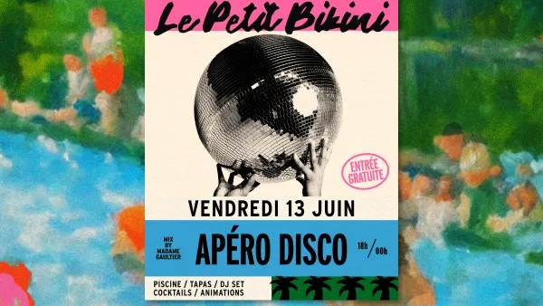 Apéro Disco | Le Petit Bikini