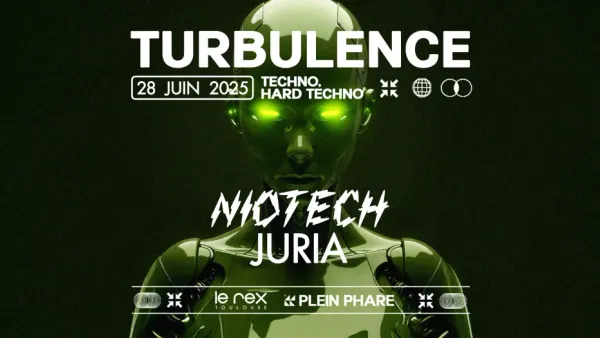 Turbulence w/ Niotech, Juria | Le Rex