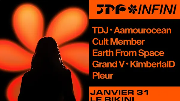 SPF INFINI : TDJ + AAMOUROCEAN + CULT MEMBER + EARTH FROM SPACE b2b YERBBY + GRAND V + KIMBERLAID + PLEUR | Le Bikini