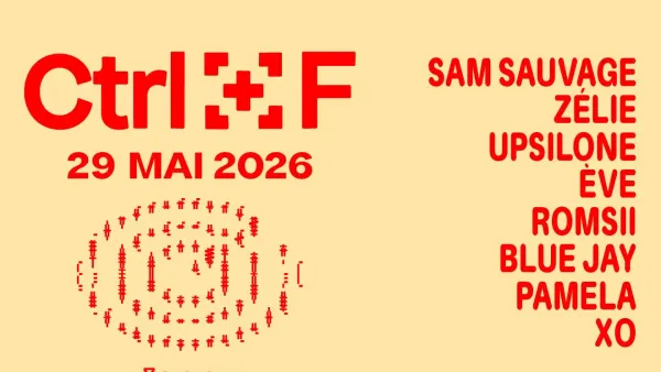 CTRL+F (pass 1 jour - vendredi) : SAM SAUVAGE + ZÉLIE + UPSILONE + ÈVE + ROMSII + BLUE JAY + PAMELA + XO | Le Bikini