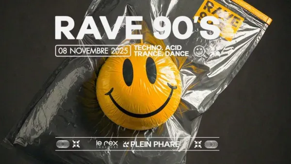 RAVE 90'S ✦ PLEIN PHARE ✦ Entrée Gratuite* | Le Rex