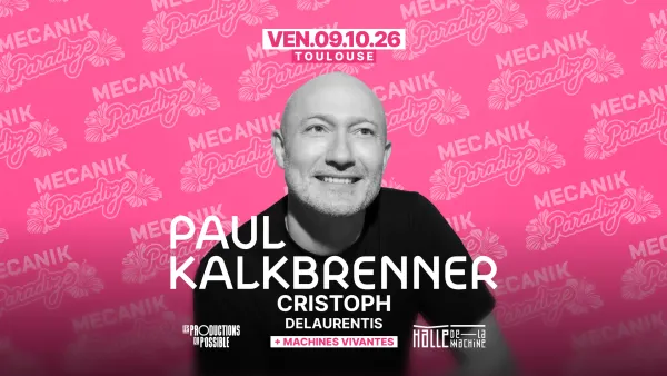 PAUL KALKBRENNER [Mecanik Paradize 2026] @ La Halle de la Machine | Halle de la Machine