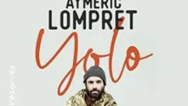 Aymeric Lompret - Yolo - Tournée | Halle Aux Grains Toulouse 