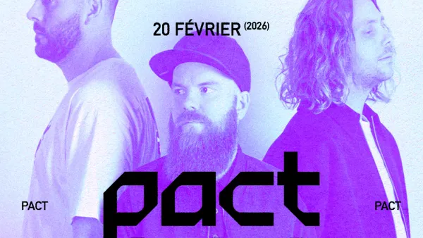 PACT (JOACHIM PASTOR + JORIS DELACROIX + TEHO) | Le Bikini