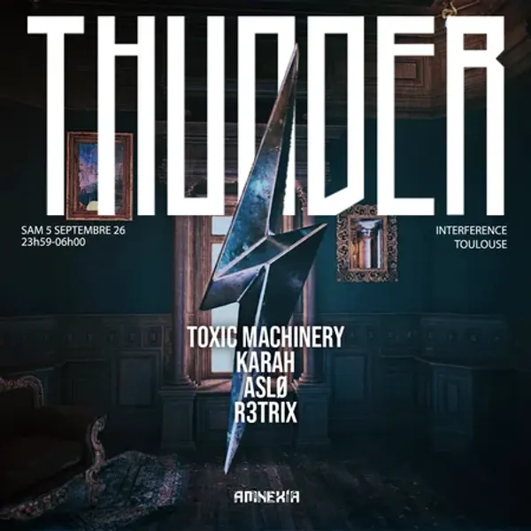 Affiche de l'événement Amnexia - Thunder : Toxic Machinery, Karah, Aslø & more