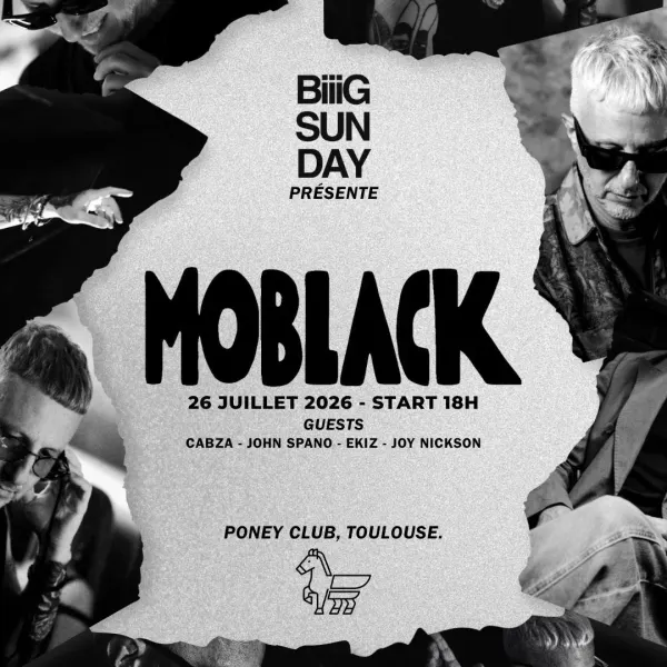 Affiche de l'événement BIIG SUNDAY w/ MOBLACK x PONEY CLUB 2026