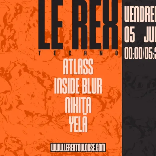 Affiche de l'événement Le Rex : Nikita, Yelä, Inside Blur, Atlass (Techno to Hard)