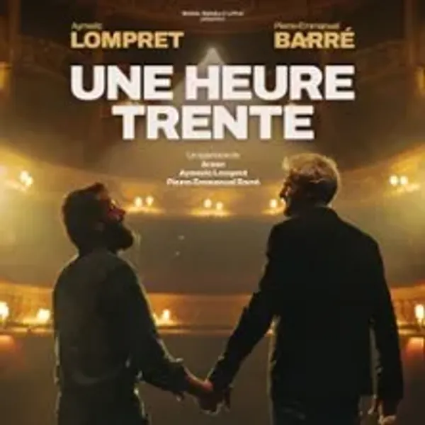 Affiche de l'événement Pierre-Emmanuel Barré & Aymeric Lompret " Une Heure Trente "
