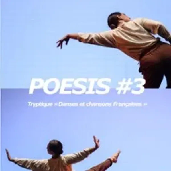 Affiche de l'événement Poesis #3 - Triptyque Danses et chansons françaises
