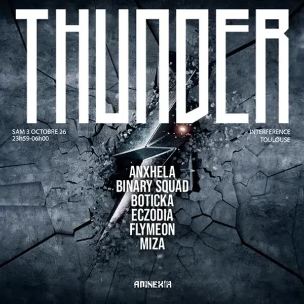 Affiche de l'événement Thunder : Eczodia + Anxhela + Flymeon & more