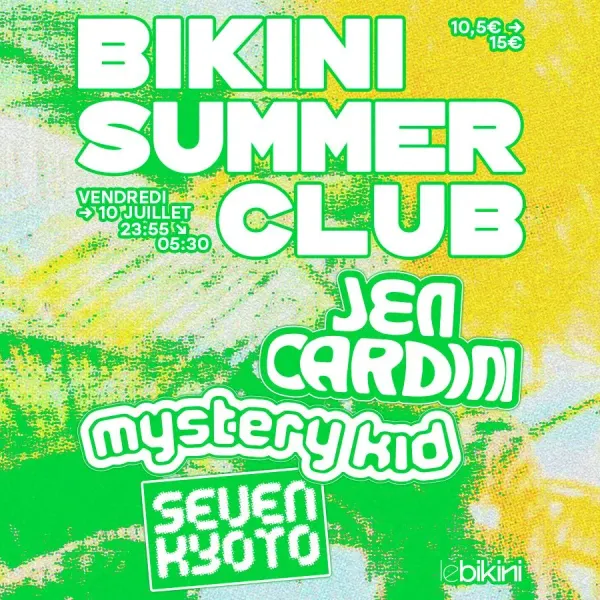 Affiche de l'événement Bikini Summer Club : JEN CARDINI + MYSTERY KID + SEVEN KYOTO