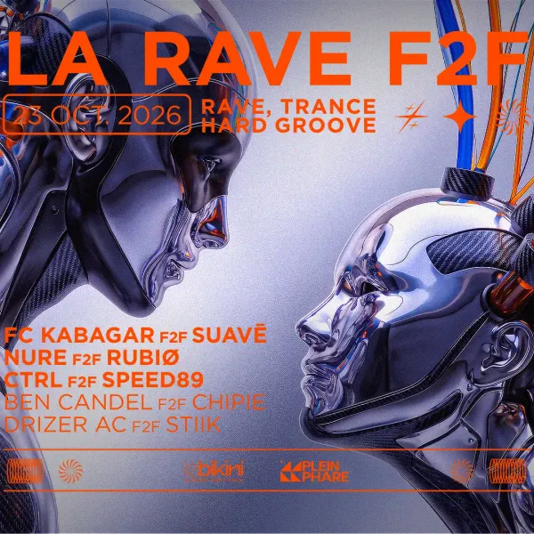 Affiche de l'événement Plein Phare x La Rave F2F - Scène 360° : FC KABAGAR + SUAVÉ + NURE + RUBIO + CTRL + SPEED89 + BEN CANDEL + CHIPIE + DRIZER AC + STIIK