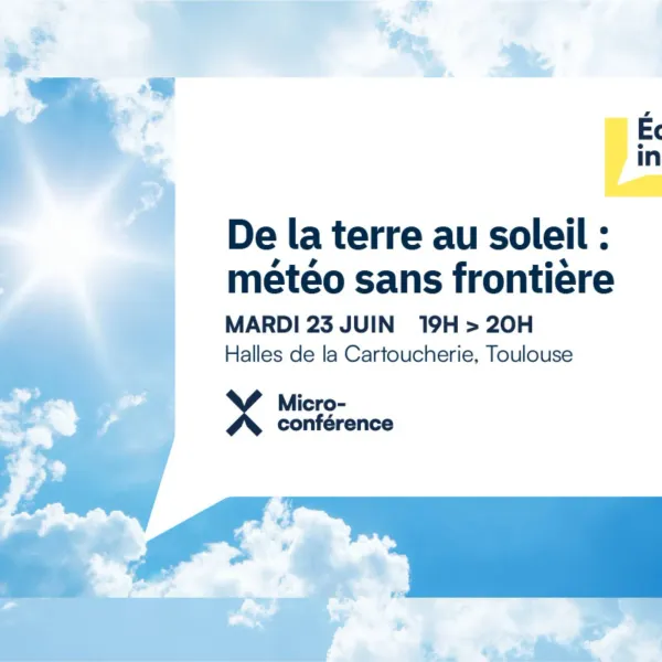 Affiche de l'événement Les Echappées Inattendues – De la Terre au Soleil : météo sans frontière