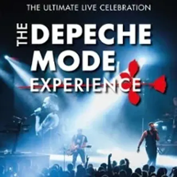 Affiche de l'événement The Depeche Mode Experience - The Ultimate Live Celebration, Tournée