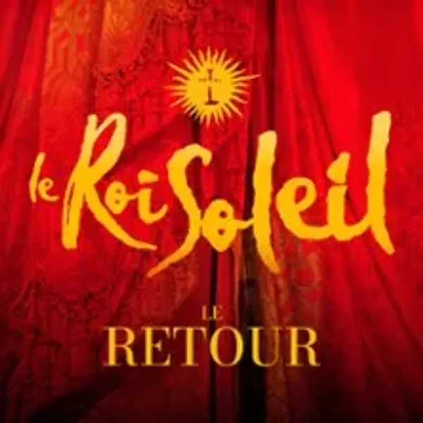 Affiche de l'événement Le Roi Soleil - Tournée
