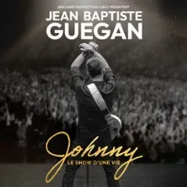 Affiche de l'événement Jean-Baptiste Guégan - Johnny, Le Show d'une Vie - Tournée