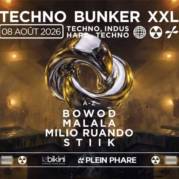 Affiche de l'événement Techno Bunker XXL Summer Edition : BOWOD + MALALA + MILIO RUANDO + STIIK