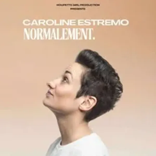 Affiche de l'événement Caroline Estremo - Normalement, Tournée